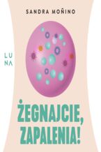 Okładka - Żegnajcie, zapalenia! - Sandra Moino