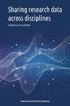 Okładka - Sharing research data across disciplines - Anna Wałek (red.)