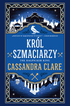 Okładka - Król Szmaciarzy - Cassandra Clare