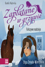 Okładka - Zaplątane w grzywie. Fałszywe nadzieje - Kamila Majewska