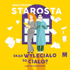 Okładka - Skąd wyleciało to ciało? - Małgorzata Starosta