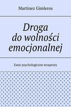 Okładka - Droga do wolności emocjonalnej - Martinez Gimleros