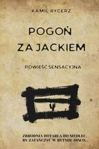 Okładka - Pogoń za Jackiem - Kamil Rycerz