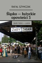Okładka - Śląsko - łużyckie opowieści 3 - Rafał Szymczak