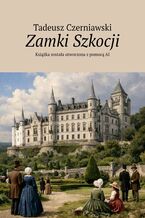 Okładka - Zamki Szkocji - Tadeusz Czerniawski