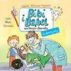 Okładka - Bibi i Bąbel na tropie Zmorka. U dentysty - Agata Komosa-Styczeń