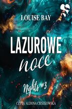Okładka - Lazurowe noce. Nights. Tom 3 - Louise Bay