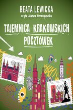 Okładka - Tajemnica krakowskich pocztówek - Beata Lewicka