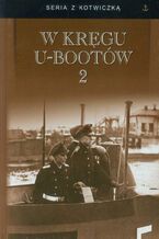 Okładka - seria z kotwiczką. W kręgu U-Bootów Tom II - 