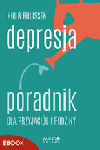 Okładka - Depresja. Poradnik dla przyjaciół i rodziny - Huub Buijssen