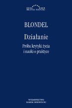 Okładka - Działanie. Próba krytyki życia i nauki o praktyce - Maurice Blondel