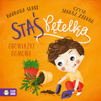 Staś Pętelka. Obowiązki domowe