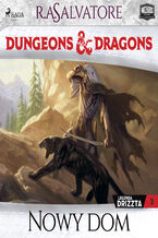 Okładka - Dungeons&Dragons. Legenda Drizzta. Tom 3: Nowy dom (#3) - R.A. Salvatore