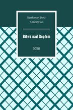 Okładka - Bitwa nad Gopłem - Bartłomiej Grabowski