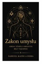 Okładka - Ordo Templi Orientis -- Elitarne bractwo, które chciało zmienić człowieka - Samuel Kaine, Dora Kaine