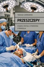 Okładka - Przeszczepy - Tadeusz Czerniawski