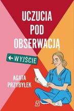 Okładka - Uczucia pod obserwacją - Agata Przybyłek