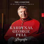 Okładka - Kardynał George Pell. Biografia - Tess Livingstone