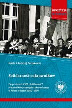 Okładka - Solidarność cukrowników - Maria Perlak, Andrzej Perlak