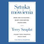 Okładka - Sztuka mówienia. Spraw, żeby cię słuchano  sekrety speechwritera Białego Domu - Terry Szuplat
