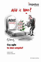 Okładka - Czy agile to stan umysłu? - Hanna Hanć, Tomasz Kowalski