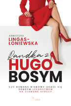 Okładka - Randka z Hugo Bosem - Agnieszka Lingas-Łoniewska