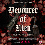 Okładka - Devourer of Men. Gdy wzywa mrok. Devourer. Tom 1 - Nikki St. Crowe