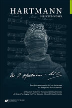 Okładka - Hartmann Selected Works. "O Salutaris Hostia" for Soprano and String Orchestra. "Si Quaeris" e "Regina Coeli" for Soprano, Alto and String Orchestra - Pater Hartmann von An der Lan-Hochbrunn, arr. Małgorzata Maria Kaniowska