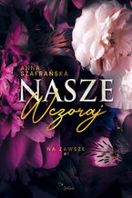 Okładka - Nasze wczoraj - Anna Szafrańska