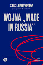 Okładka - Wojna "made in Russia" - Siergiej Miedwiediew