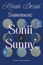 Okładka - Samotność Sonii i Sunny'ego - Kiran Desai