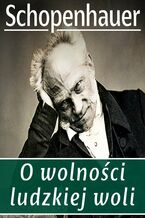 Okładka - O wolności ludzkiej woli - Arthur Schopenhauer