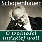 O wolności ludzkiej woli