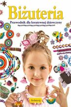 Okładka - Biżuteria. Przewodnik dla kreatywnej dziewczyny - Marcelina Grabowska-Piątek
