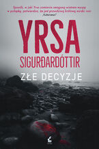 Okładka - Złe decyzje - Yrsa Sigurardóttir