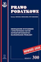 Okładka - Obowiązkowe wystawianie i otrzymywanie faktur ustrukturyzowanych najważniejsze problemy - Prof. dr hab. Witold Modzelewski