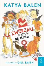 Okładka - Zwierzaki z domku na drzewie. Tom 1 - Katya Balen