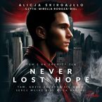 Never Lost Hope. Tom 2. Na granicy zła