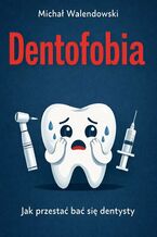 Okładka - Dentofobia - Michał Walendowski