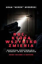 Okładka - NOC, KTÓRA WSZYSTKO ZMIENIA - Adam Miroński