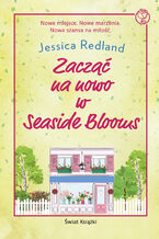 Okładka - Zacząć na nowo w Seaside Blooms - Jessica Redland