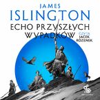 Okładka - Trylogia Licaniusa (#2). Echo przyszłych wypadków - James Islington