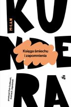Okładka - Księga śmiechu i zapomnienia - Milan Kundera