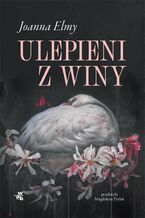 Okładka - Ulepieni z winy - Joanna Elmy