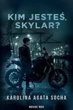 Okładka - Kim jesteś Skylar? - Karolina Agata Socha