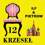 Okładka - Dwanaście krzeseł - Ilia Ilf, Eugeniusz Pietrow