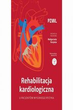 Okładka - Rehabilitacja kardiologiczna u pacjentów wysokiego ryzyka - Małgorzata Kurpesa