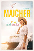Okładka - Port nad zatoką - Magdalena Majcher