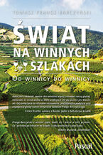 Okładka - Świat na winnych szlakach - Tomasz Prange-Barczyński