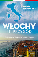 Okładka - Włochy. 111 przygód - Renata Pawłowska